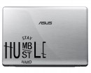 Autocollant pour ordinateur portable, autocollant pour mur -stay humble, stay hard Autocollant pour ordinateur portable, autocollant pour mur -stay humble, stay hard